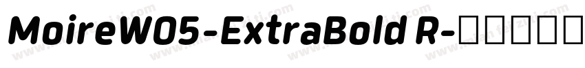 MoireW05-ExtraBold R字体转换